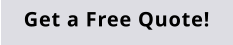 Get a Free Quote!