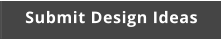 Submit Design Ideas