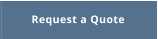 Request a Quote