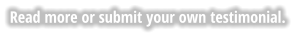 Read more or submit your own testimonial.