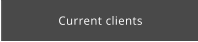 Current clients